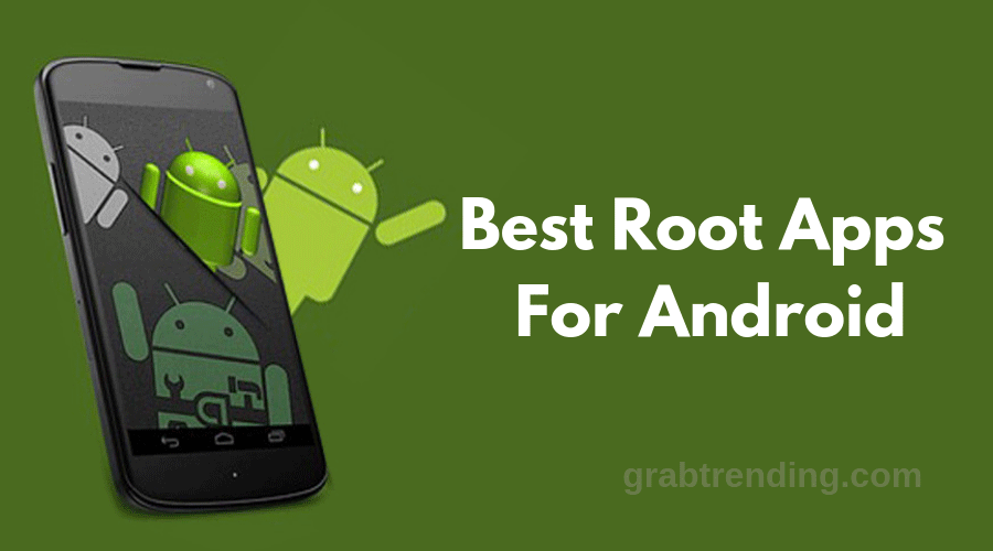 Best rooting apps for android